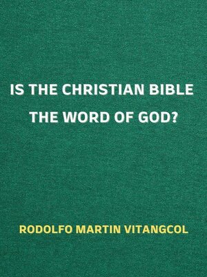 cover image of Is the Christian Bible the Word of God?